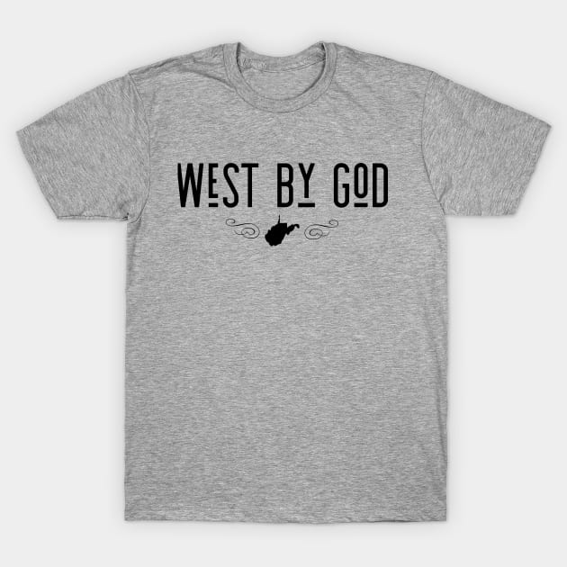 West By God West Virginia State Design T-Shirt by Get Hopped Apparel